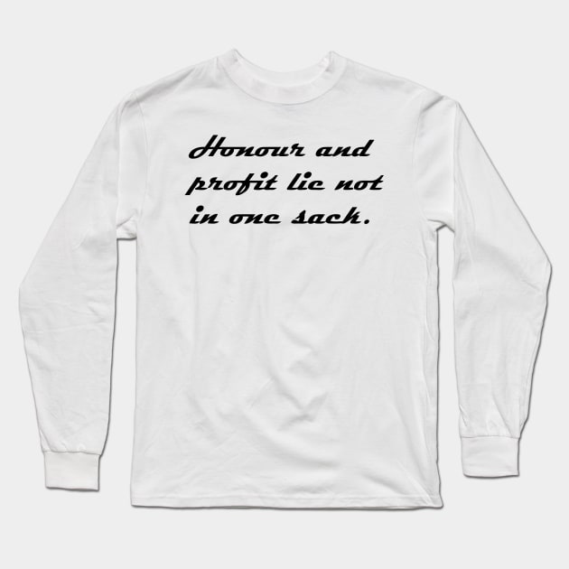 HONOUR AND PROFIT Long Sleeve T-Shirt by mabelas